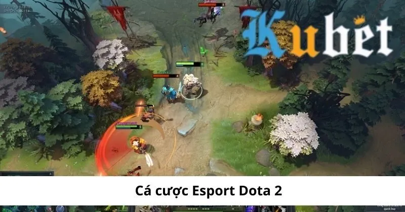 Cá cược Esport Dota 2